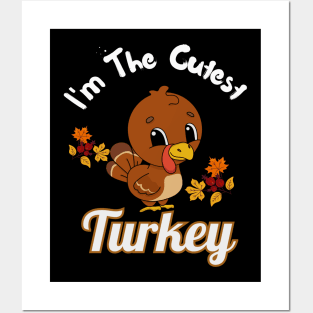 I'm the cutest turkey thanksgiving dinner Posters and Art